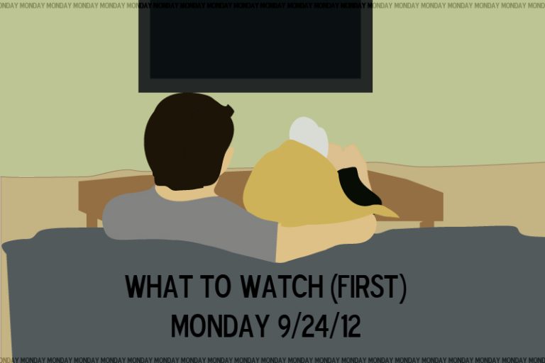 What To Watch First, A DVR Priority Guide For Monday 9/24